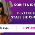 Kiedy perfekcjonizm staje się chorobą - rozmowa z Martą Młyńską