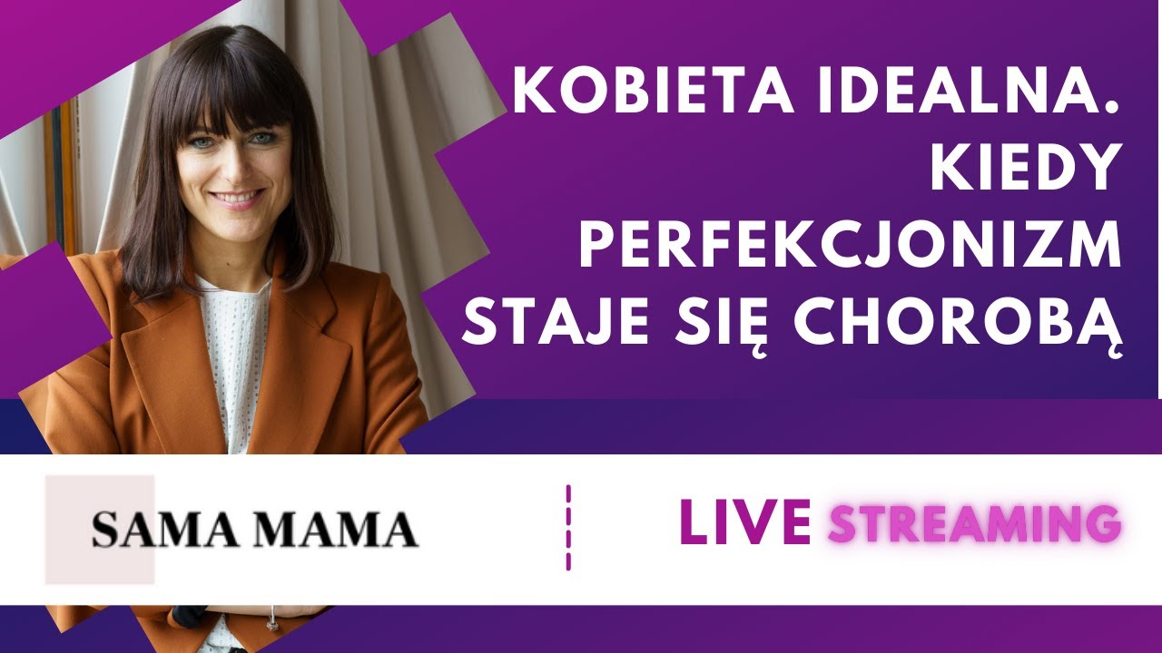 Kiedy perfekcjonizm staje się chorobą - rozmowa z Martą Młyńską