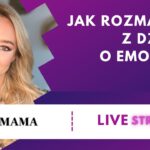 Jak rozmawiać z dziećmi o emocjach - rozmowa z Anetą Stanowska