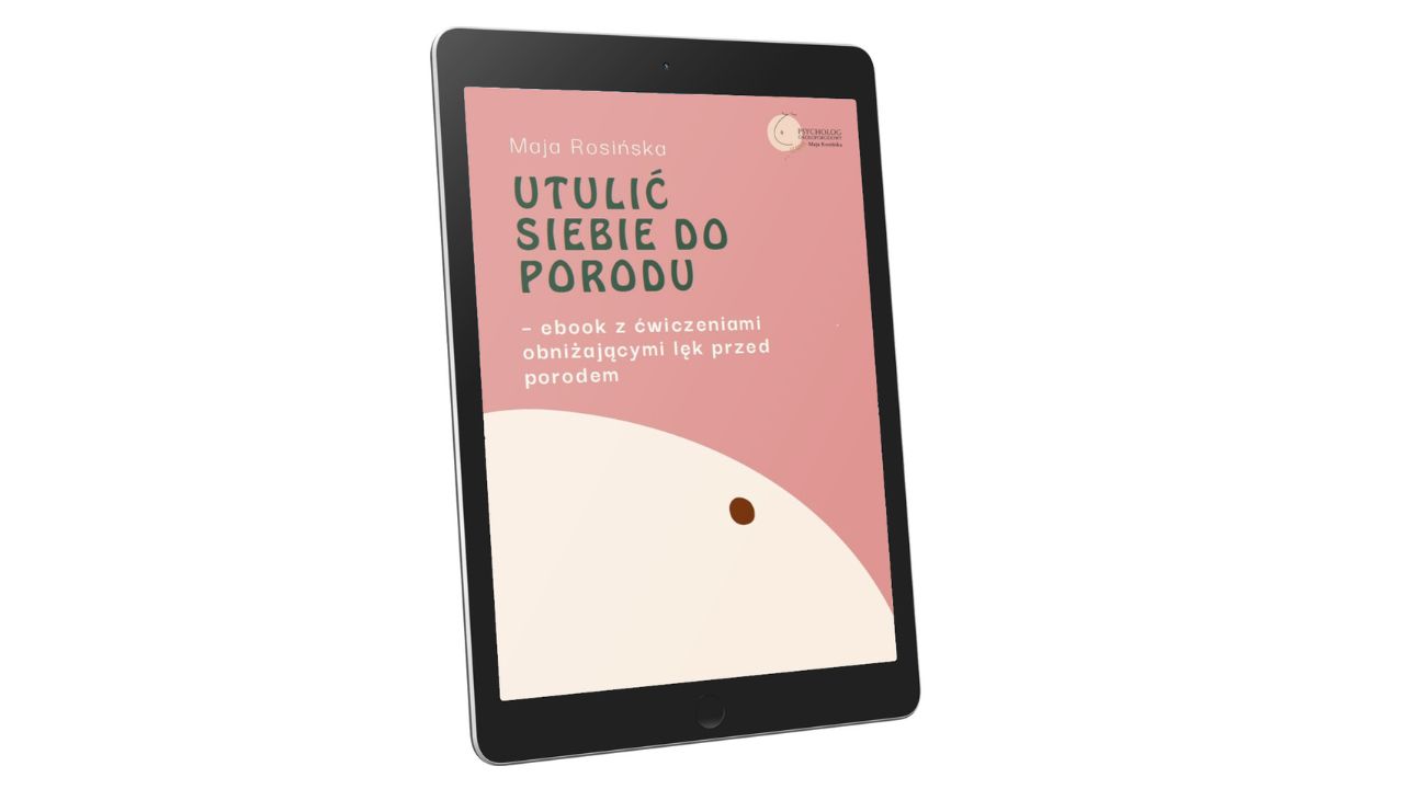 "Utulić siebie do porodu" Maja Rosińska