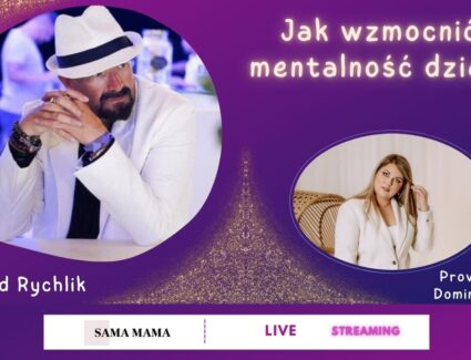 Jak wzmocnić mentalność dzieci - rozmowa z Ryszardem Rychlikiem