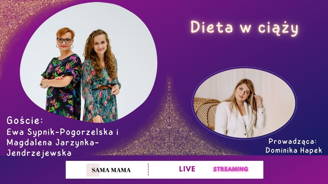 Dieta w ciąży - rozmowa z Ewą Sypnik-Pogorzelską i Magdaleną Jarzynką-Jendrzejewską