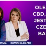 Olejek konopii siewnych i jego wpływ na zdrowie - rozmowa z Iwoną Ćwiertnią