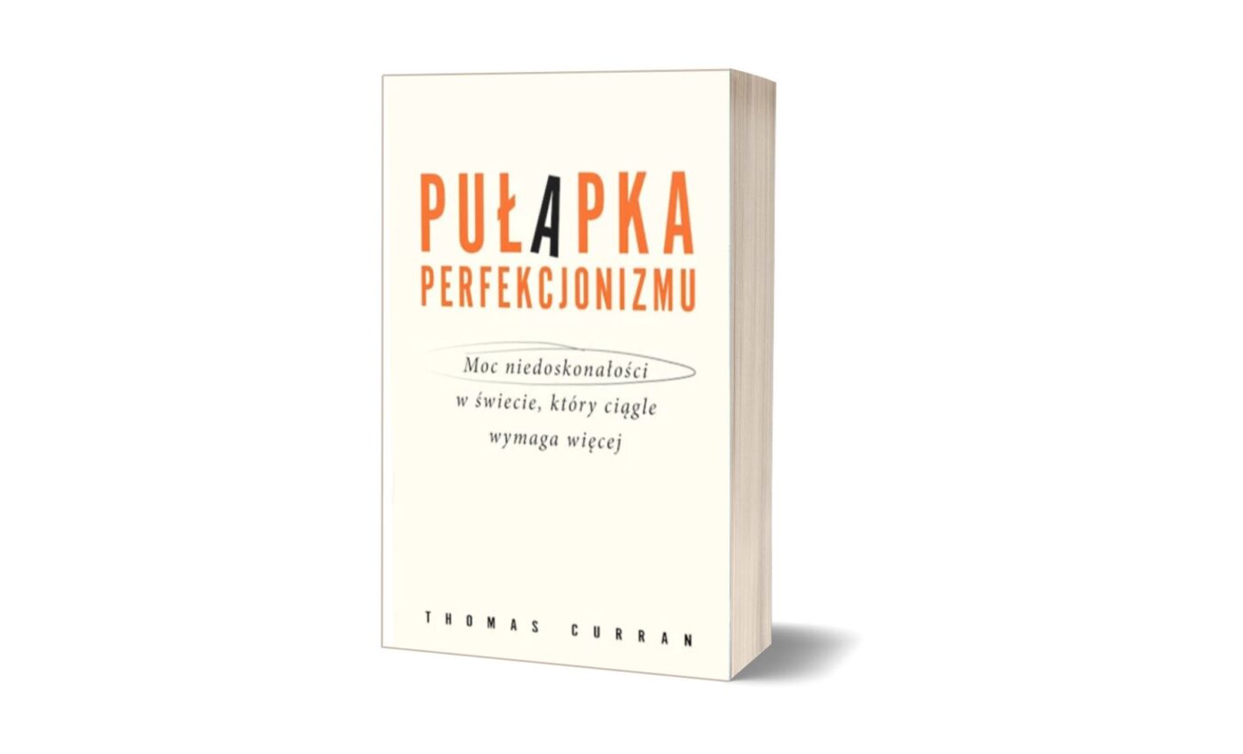 Okładka ksiażki "Pułapka perfekcjonizmu" Thomas Curran