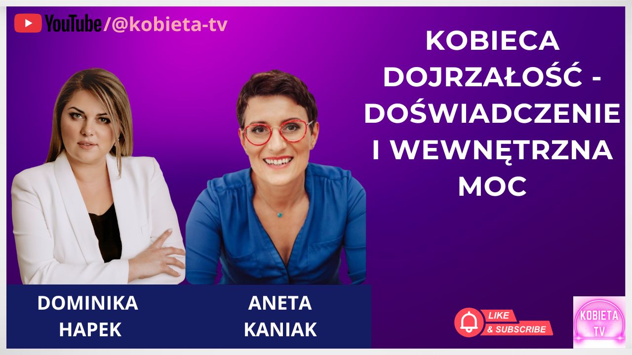Kobieca dojrzałość - doświadczenie i wewnętrzna moc