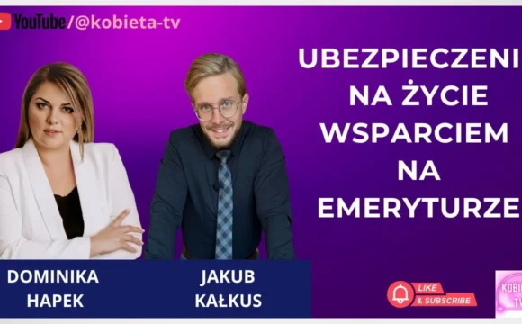 Ubezpieczenie na życie wsparciem na emeryturze