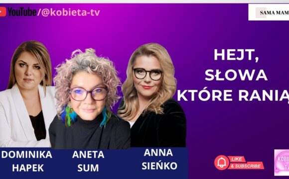 Hejt - słowa, które ranią - rozmowa z Anetą Sum i Anną Sieńko